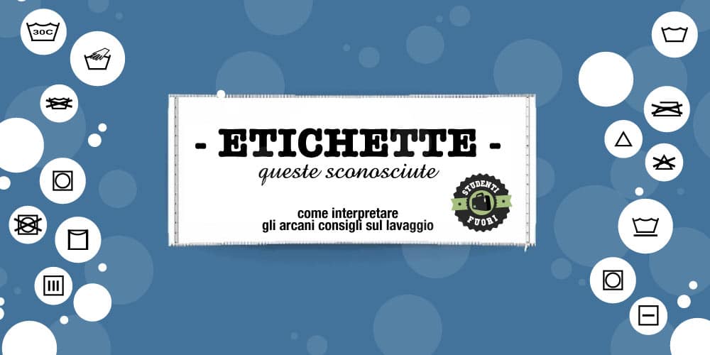 Sai leggere le etichette dei lavaggi? 6 Etichette come intepretare consigli sul lavaggio